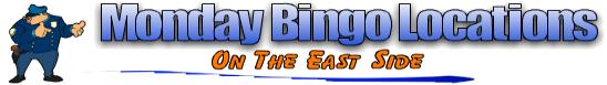 Monday Bingo Locations On The East Side
